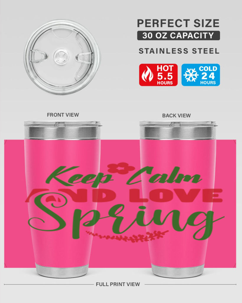 Keep Calm and Love Spring 292#- spring- Tumbler
