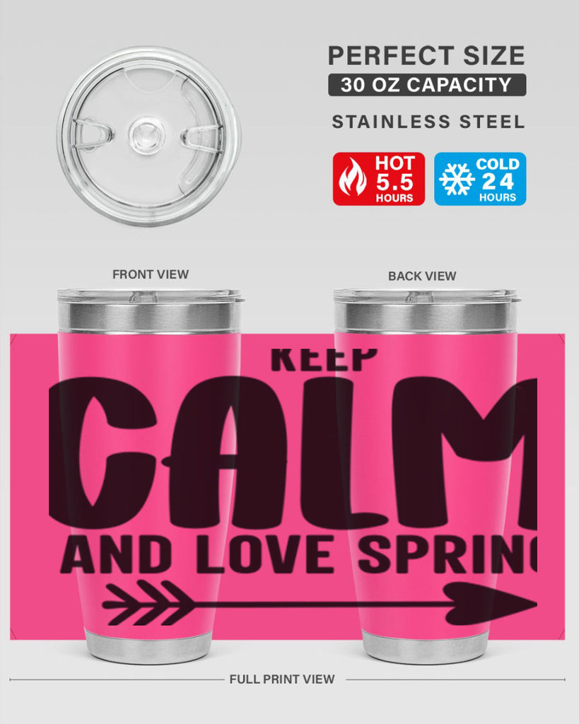 Keep Calm and Love Spring291#- spring- Tumbler