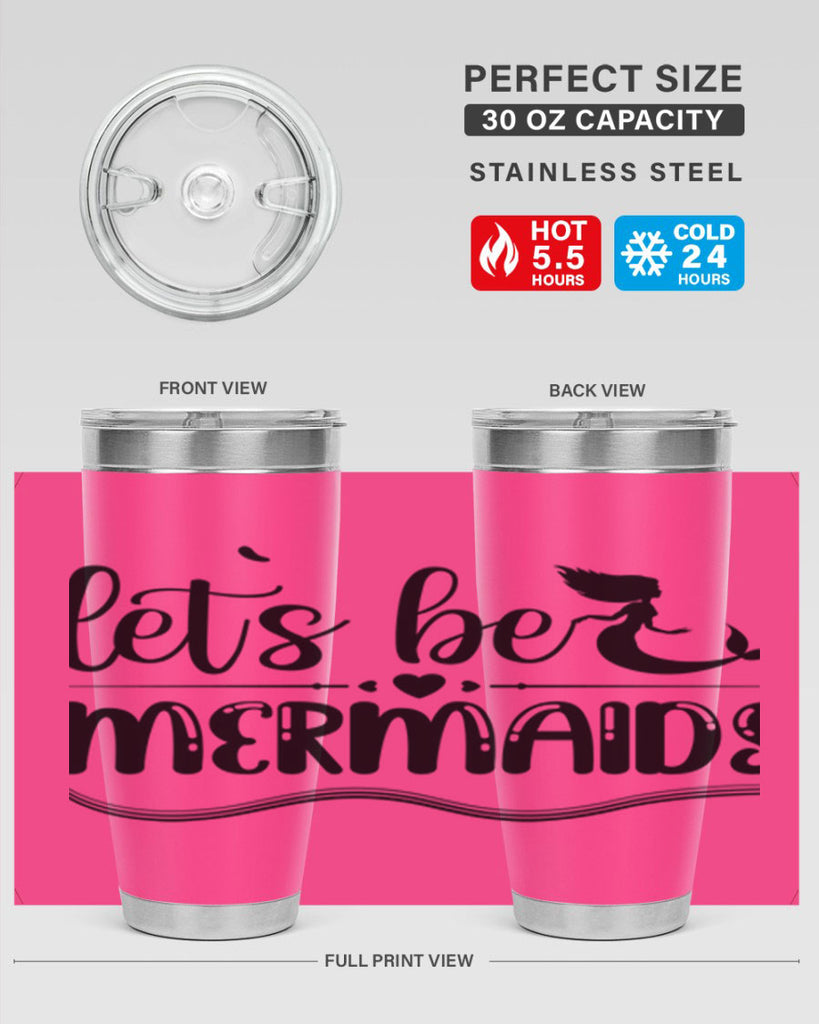 Lets be mermaids 295#- mermaid- Tumbler