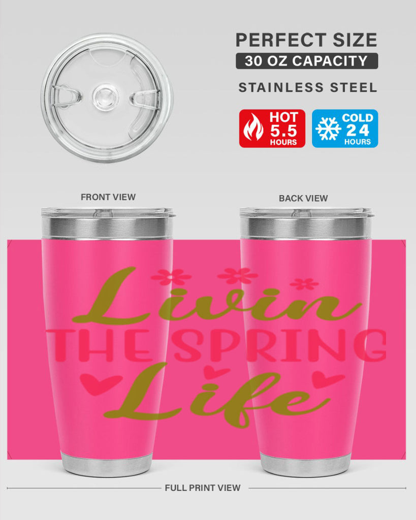 Livin The Spring Life 310#- spring- Tumbler