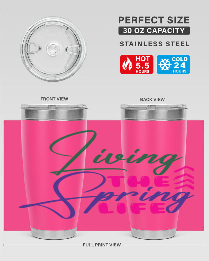 Living The Spring Life 320#- spring- Tumbler