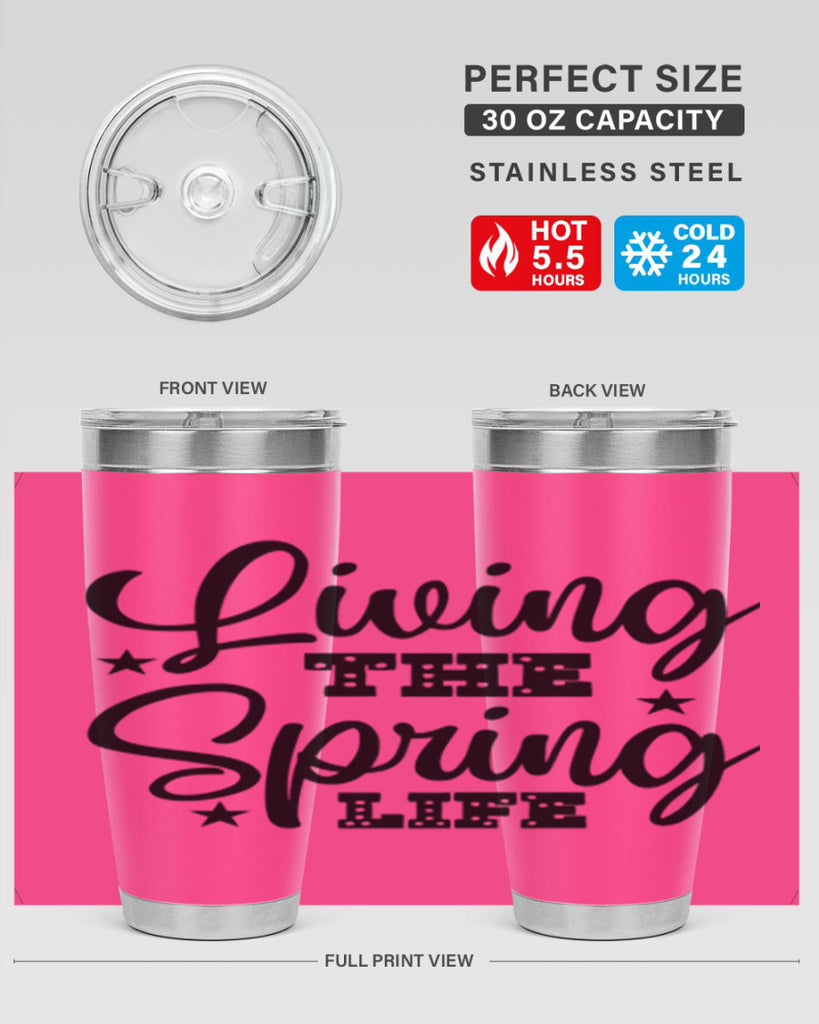 Living the Spring Life 321#- spring- Tumbler