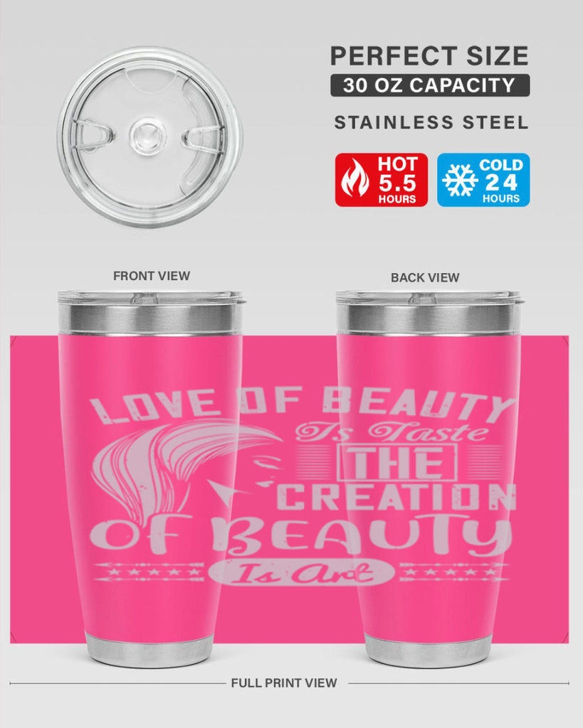 Love of beauty is taste The creation of beauty is art Style 196#- make up- Tumbler