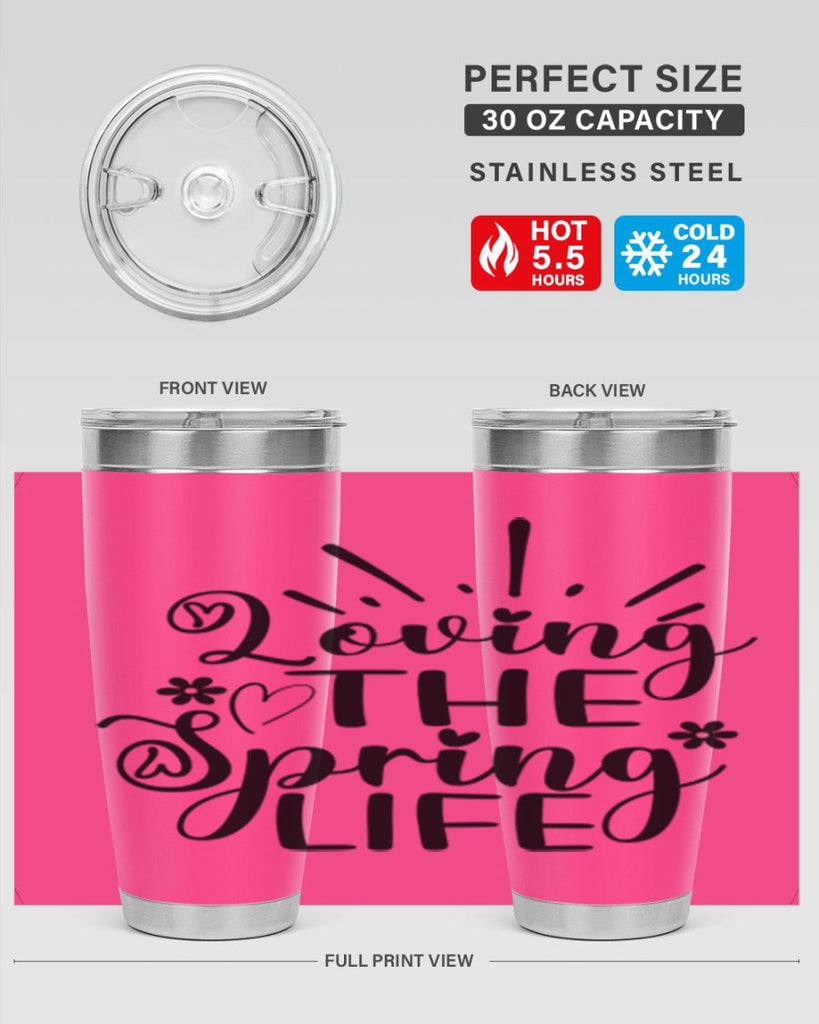 Loving The Spring Life337#- spring- Tumbler
