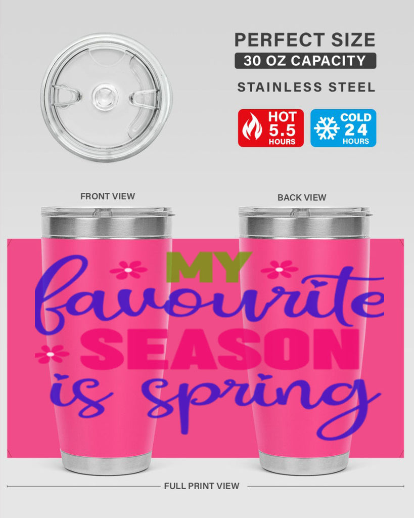 My Favourite Season is Spring 346#- spring- Tumbler