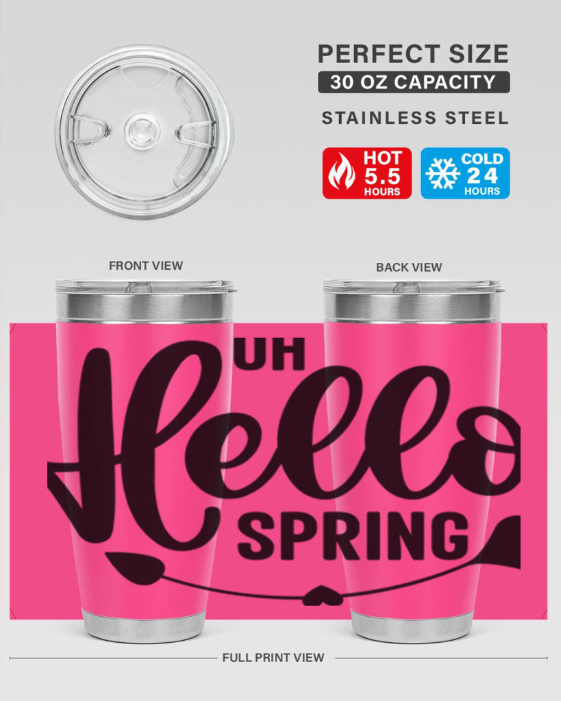 Oh Hello Spring368#- spring- Tumbler