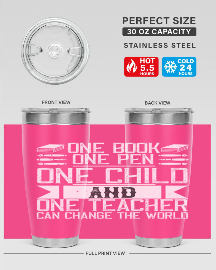 One book one pen one child and one teacher can change the world Style 89#- teacher- tumbler