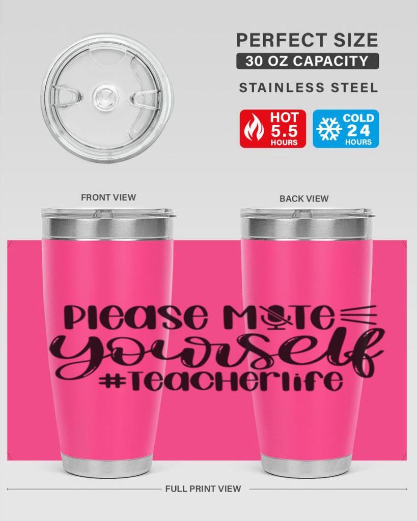 Please Mute Yourself Teacher Life Style 58#- teacher- tumbler