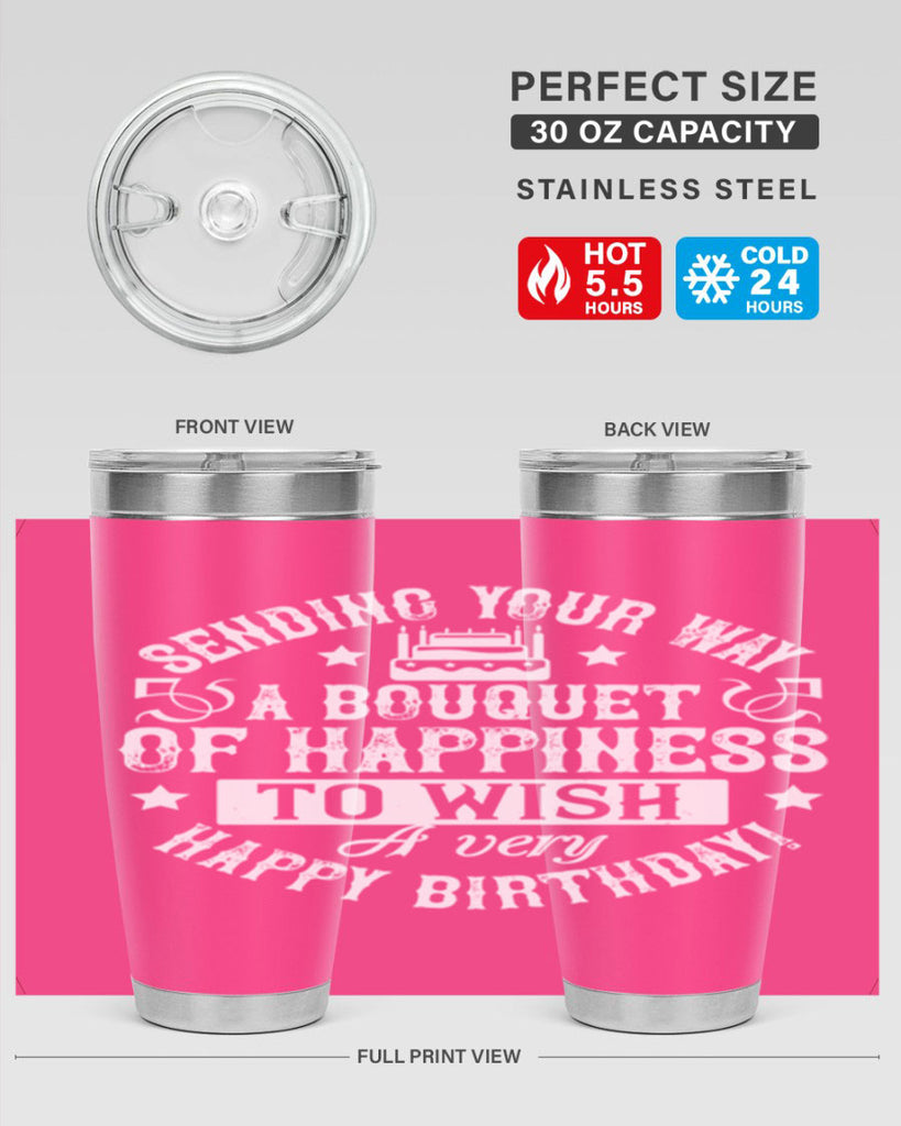 Sending your way a bouquet of happiness…To wish you a very happy birthday Style 45#- birthday- tumbler