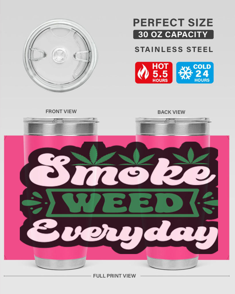 Smoke weed everyday 240#- marijuana- Tumbler
