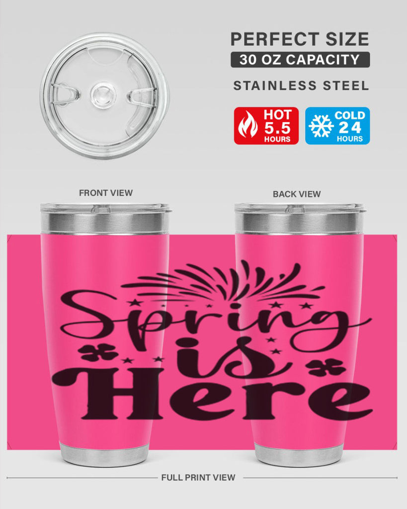 Spring Is Here 451#- spring- Tumbler