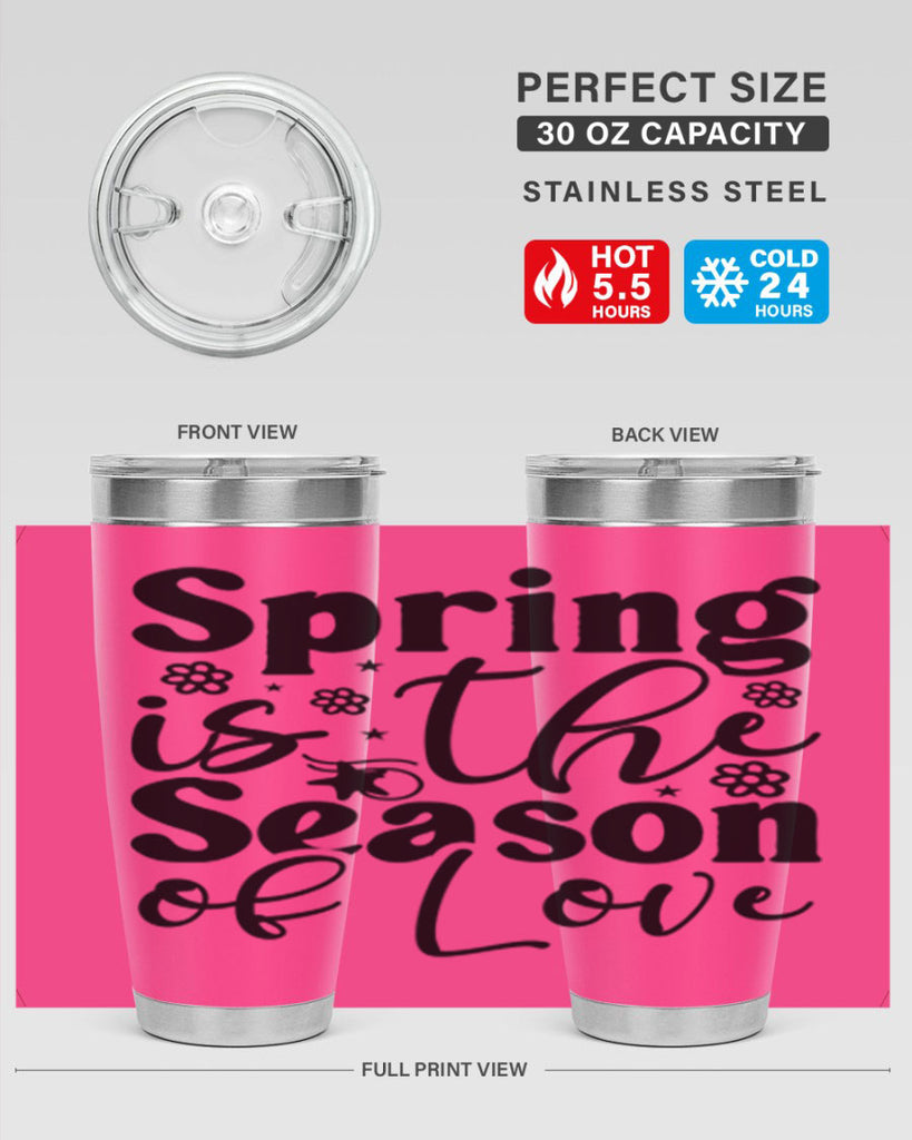 Spring Is The Season Of Love 470#- spring- Tumbler
