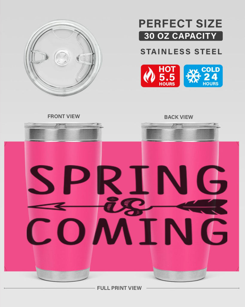 Spring is Coming 438#- spring- Tumbler