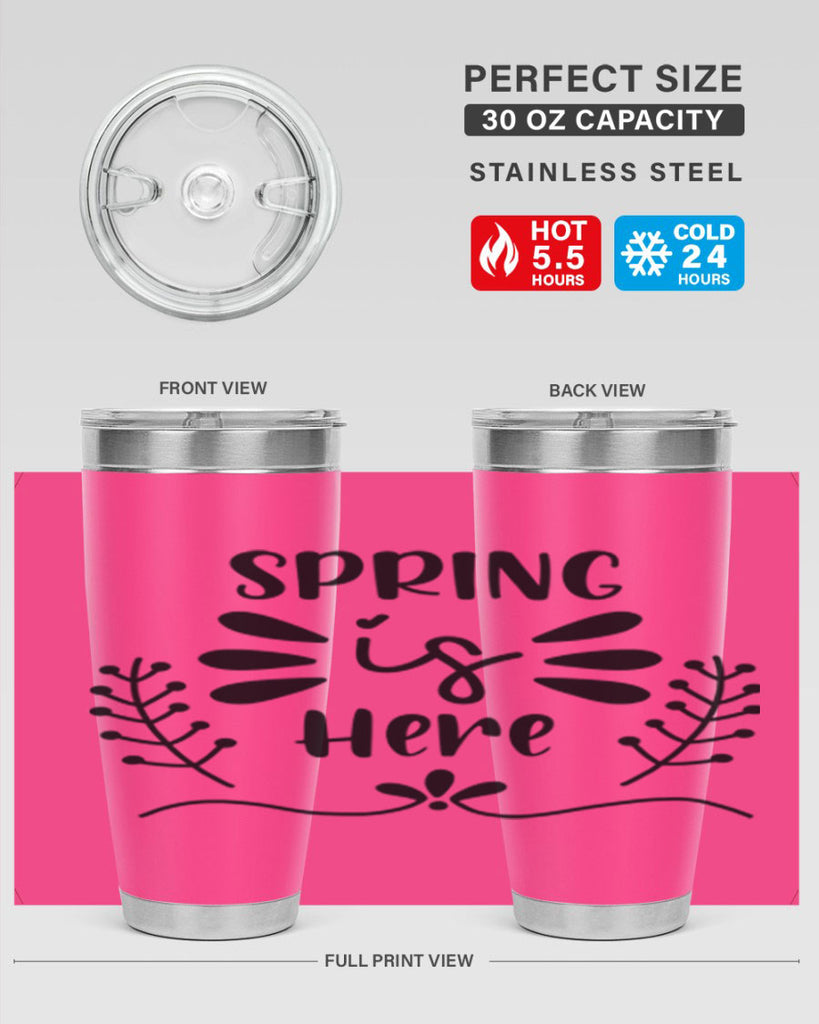 Spring is Here 445#- spring- Tumbler