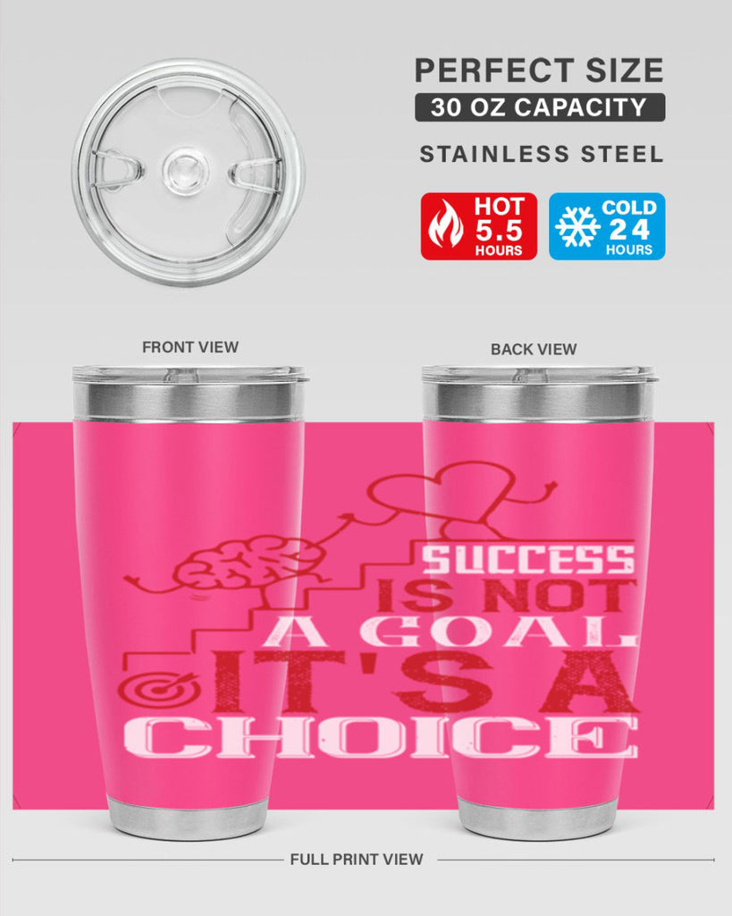 Success is not a goal Its a choice Style 18#- coaching- tumbler