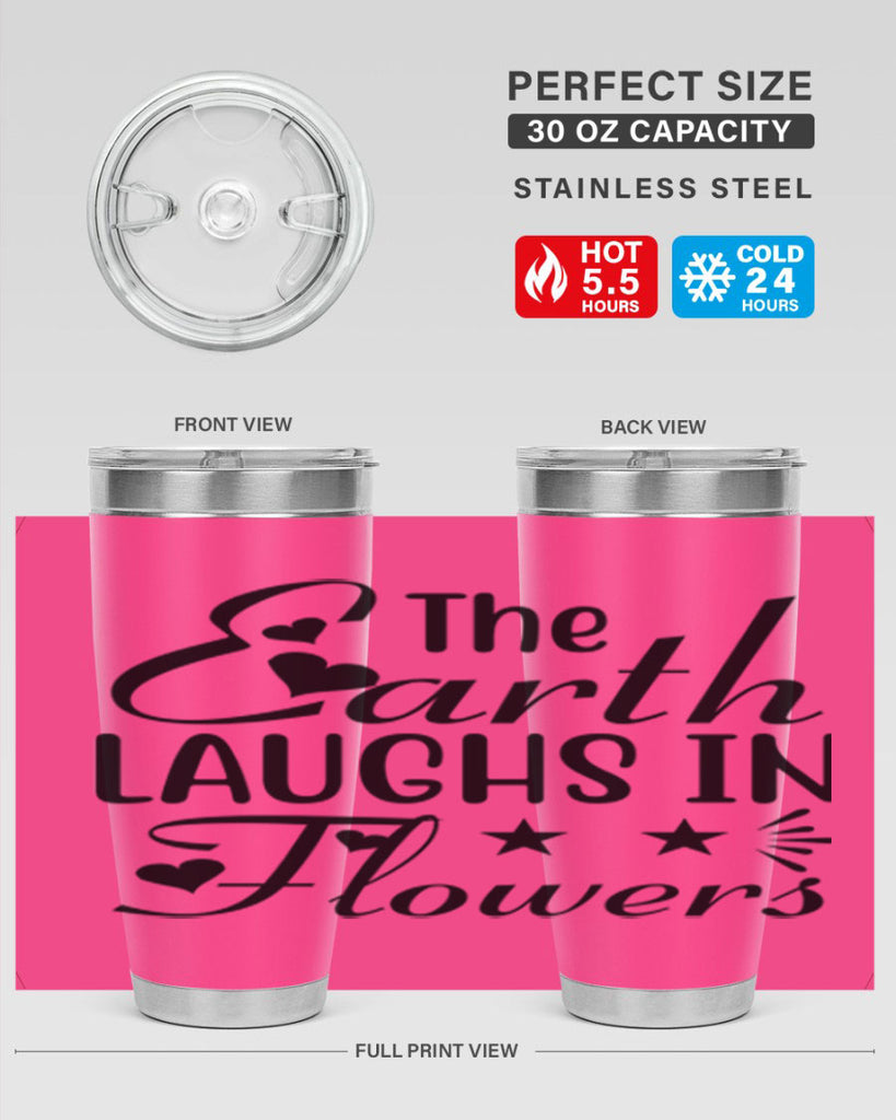 The Earth Laughs in Flowers 536#- spring- Tumbler