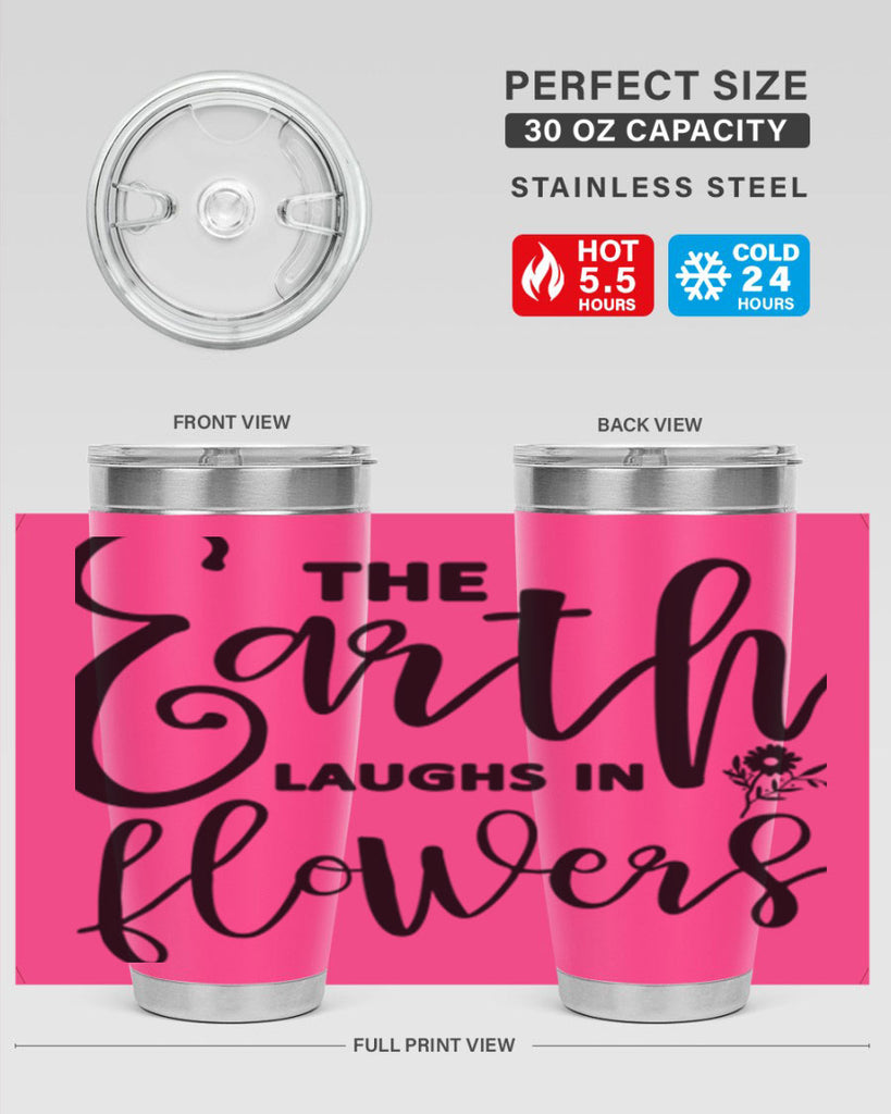 The Earth Laughs in Flowers541#- spring- Tumbler
