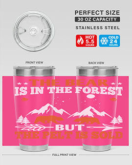 The bear is in the forest, but the pelt is soldd 31#- Bears- Tumbler