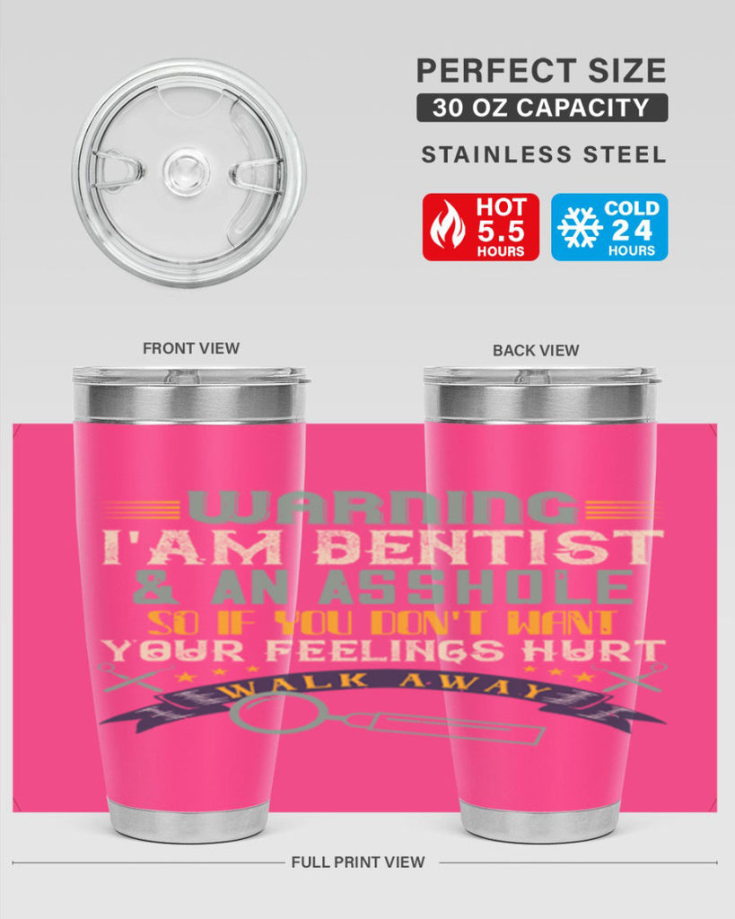 Warning im dentist an asshole Style 9#- dentist- tumbler