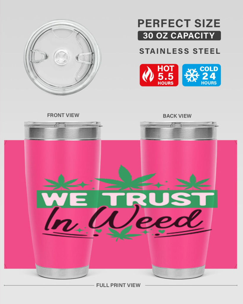 We Trust in weed 277#- marijuana- Tumbler