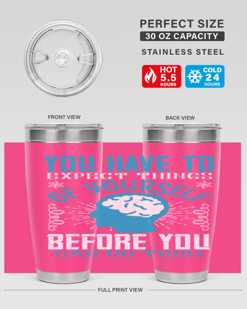 You have to expect things of yourself before you can do them Style 7#- coaching- tumbler