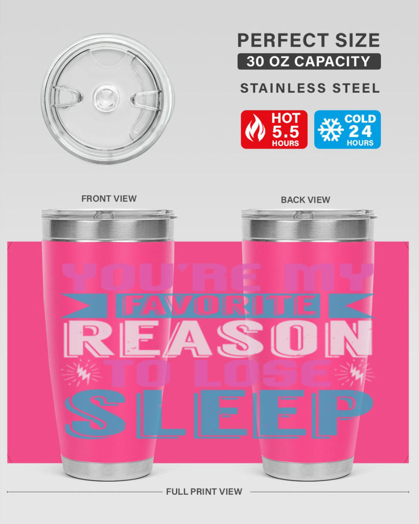 Youre my favorite season to lose sleep Style 156#- baby- tumbler