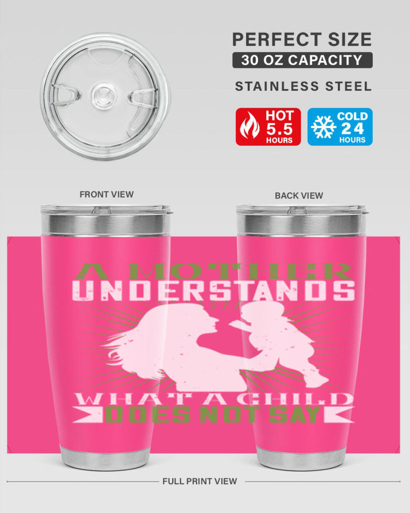 a mother understands what a child does not say 39#- Parents Day- Tumbler