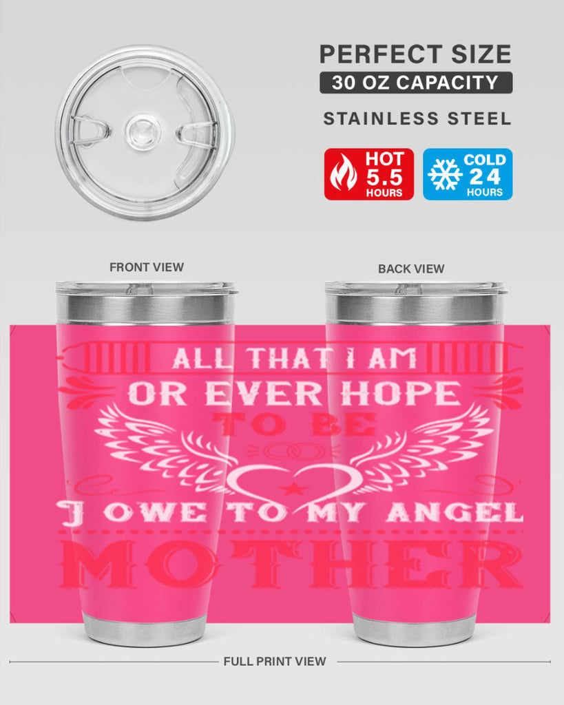 all that i am or 94#- mothers day- Tumbler
