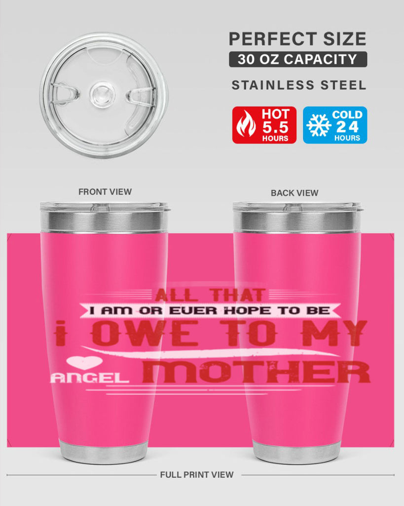 all that i am or ever hope to be 223#- mom- Tumbler