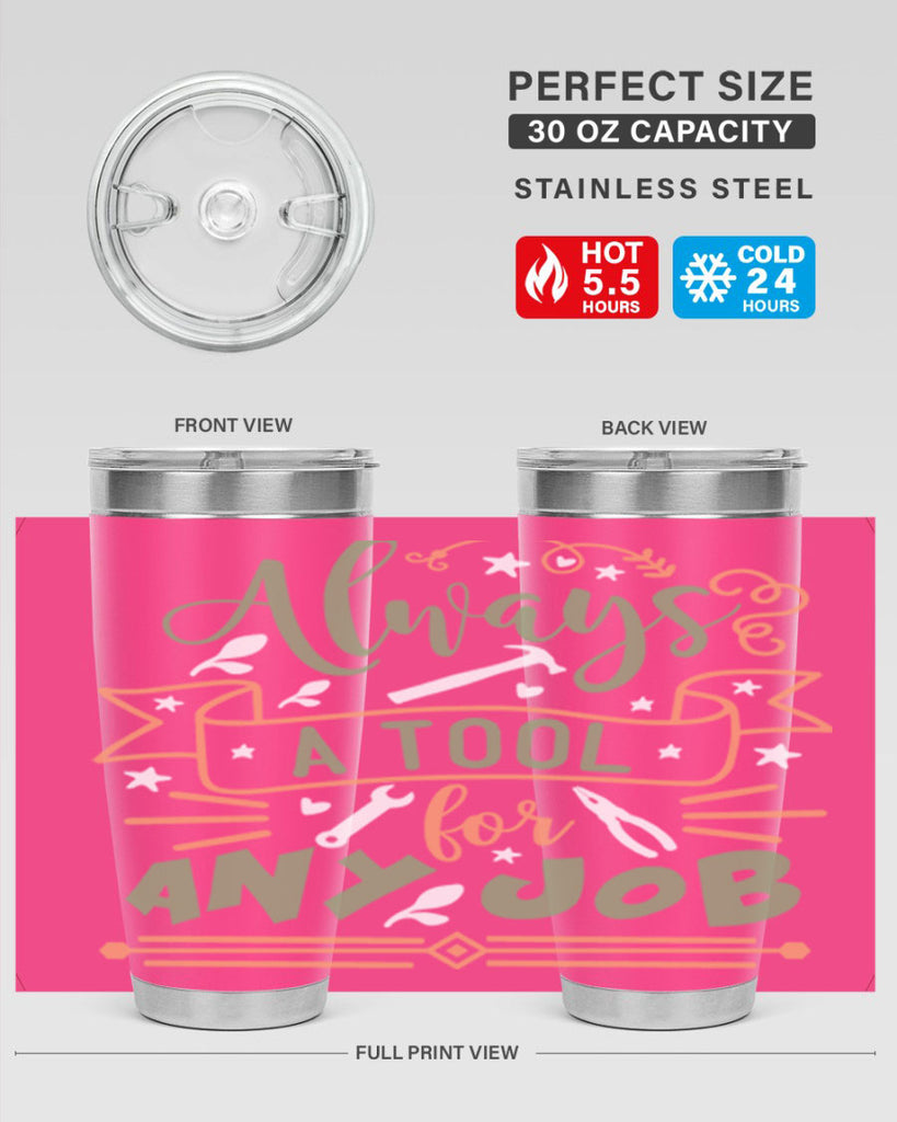 always a tool for any job 112#- fathers day- Tumbler