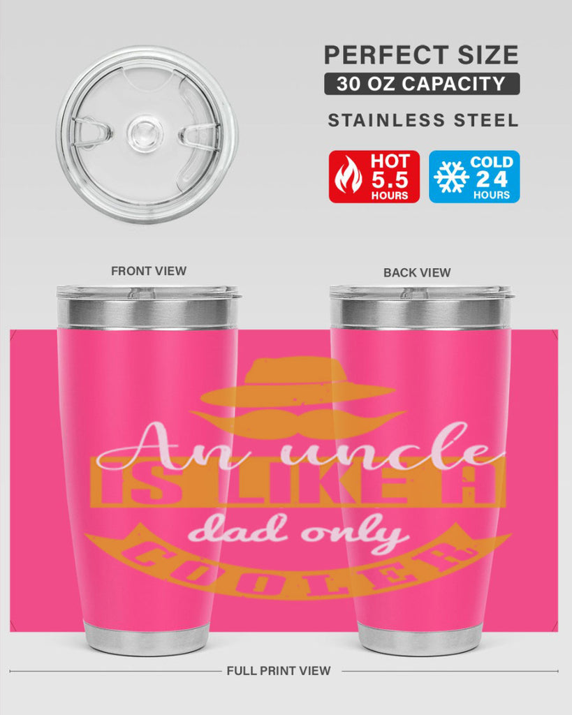 an uncle is like a dad only cooler 260#- fathers day- Tumbler