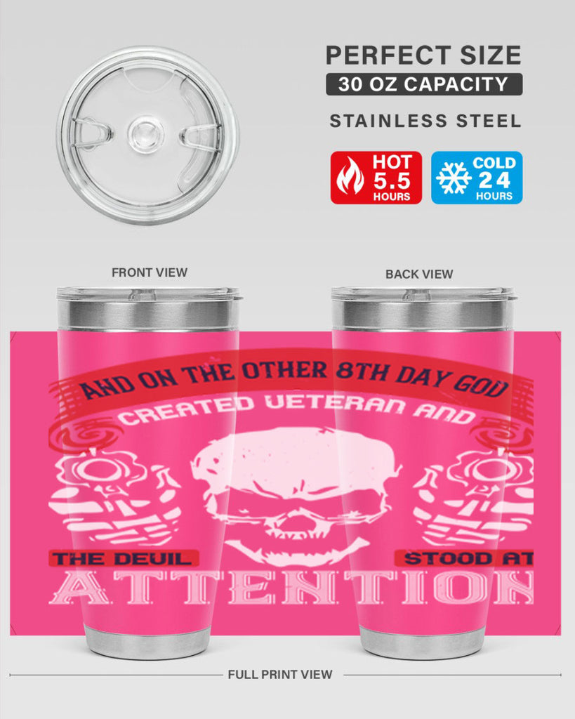 and on the other th day god created veteran and the devil stood at attention 74#- Veterns Day- Tumbler