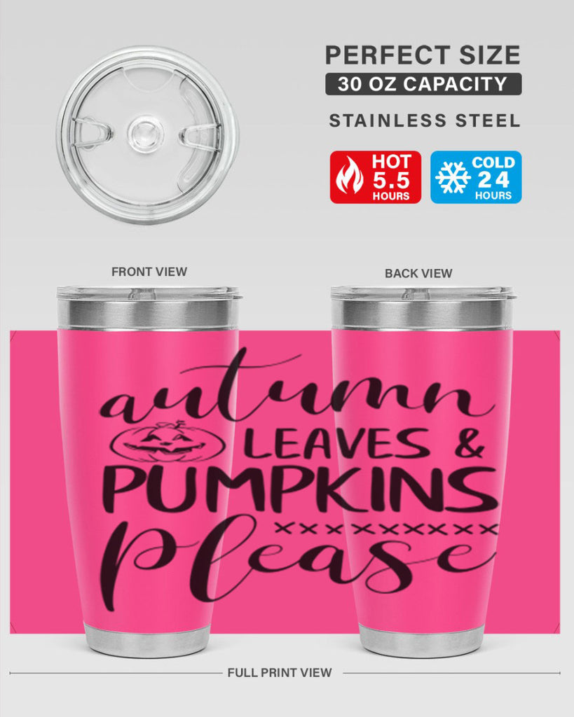 autumn leaves pumpkins please 24#- fall- Tumbler