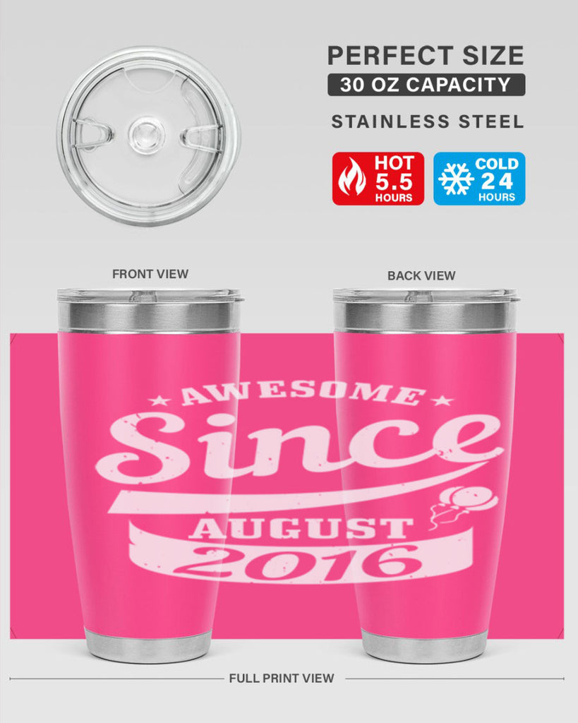awesome since august Style 11#- birthday- tumbler