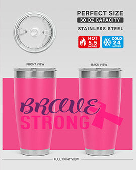 brave strong Style 15#- breast cancer- Tumbler