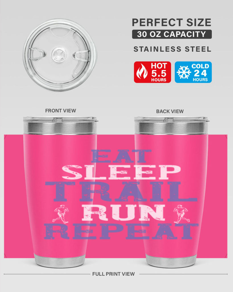 eat sleep trail run repeat 45#- running- Tumbler