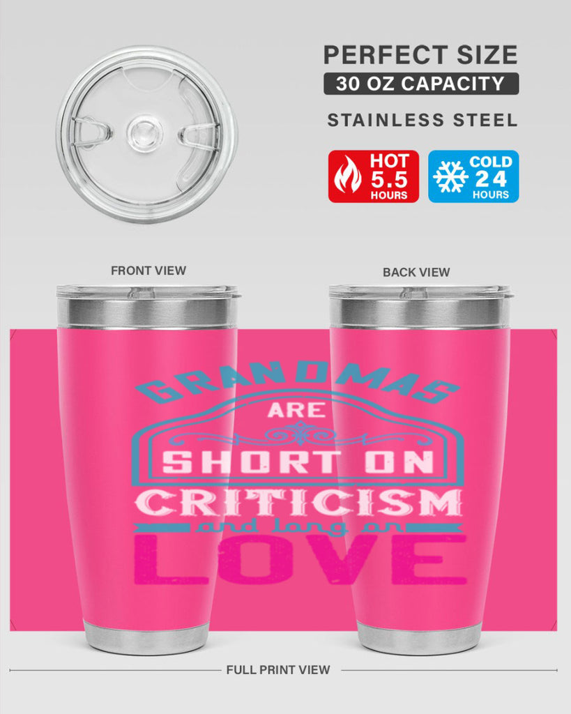grandmas are short on criticism and long on love 174#- mom- Tumbler