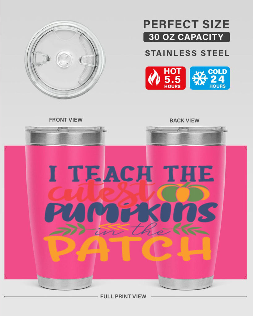 i teach the cutest pumpkins in the patch Style 175#- teacher- tumbler