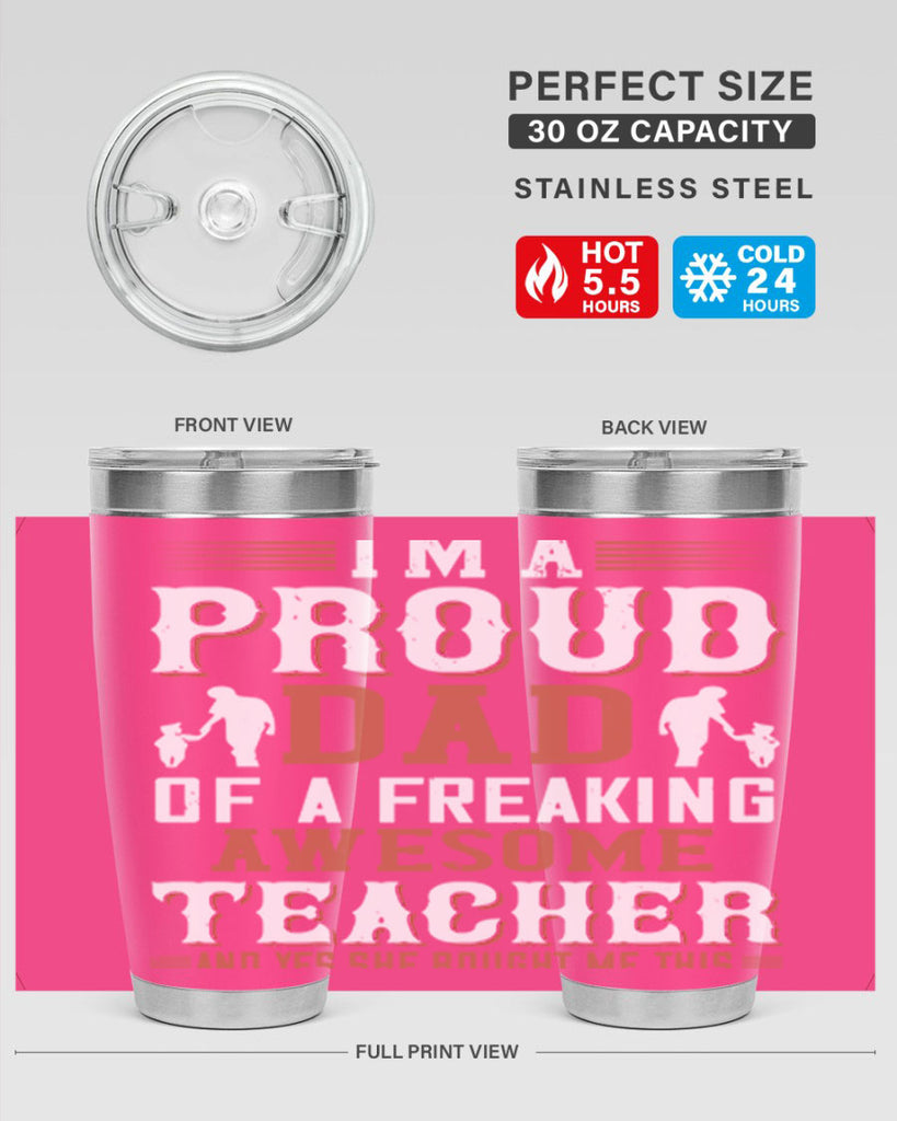 i’m a proud dad of a freaking awesome teacher and yes she bought me this 220#- fathers day- Tumbler