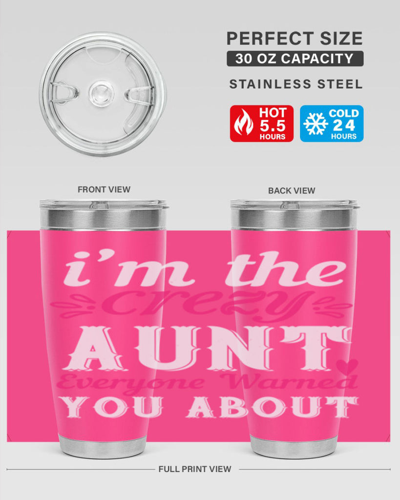 i’m the crezy aunt everyone warned you about Style 41#- aunt- Tumbler