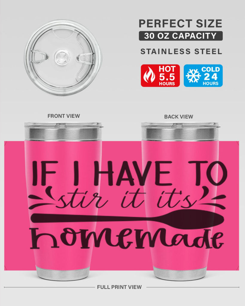 if i have to stir it its homemade 31#- kitchen- Tumbler