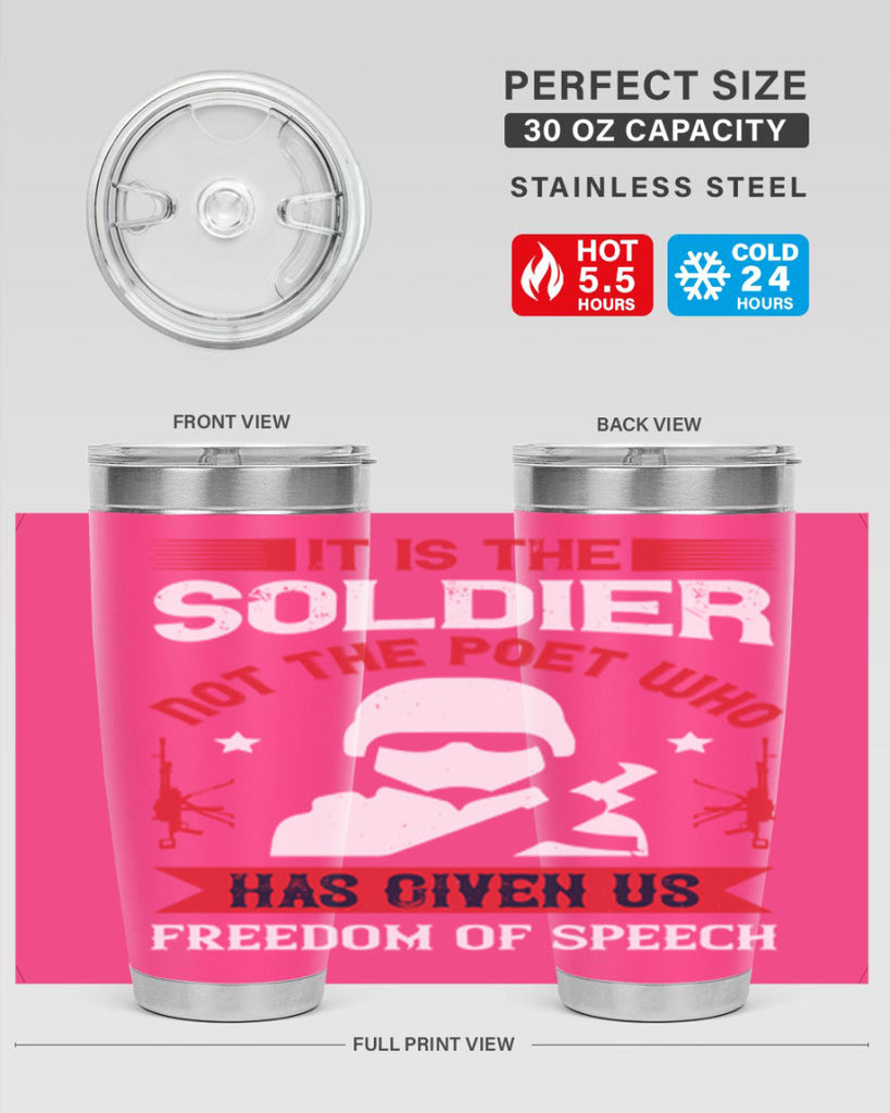 it is the soldier not the poet who has given us freedom of speech 52#- Veterns Day- Tumbler