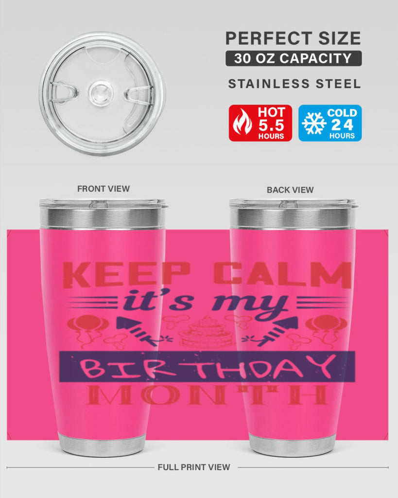keep calm it’s my birthday month Style 73#- birthday- tumbler