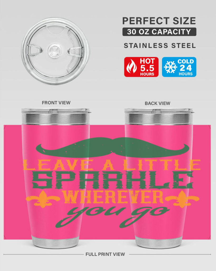 leave a little sparkle wherever you go 53#- mardi gras- Tumbler