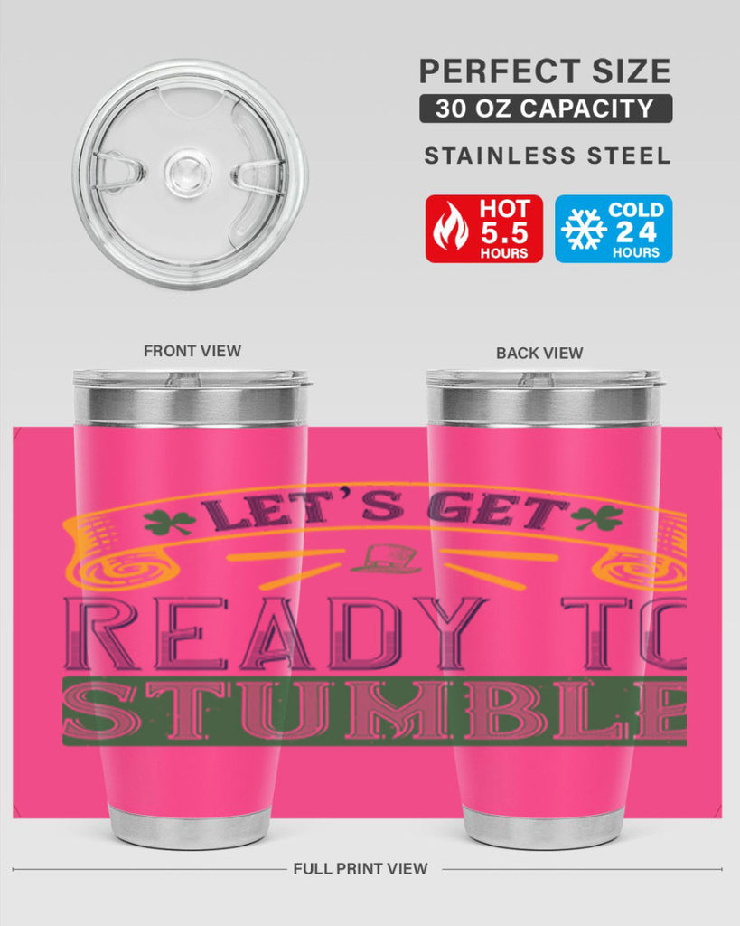 let’s get ready to stumble Style 121#- St Patricks Day- Tumbler