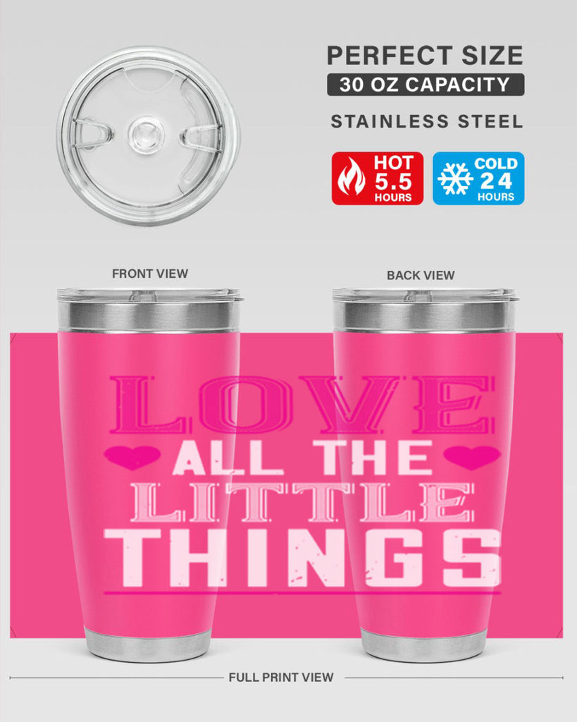 love all the little thing 46#- valentines day- Tumbler