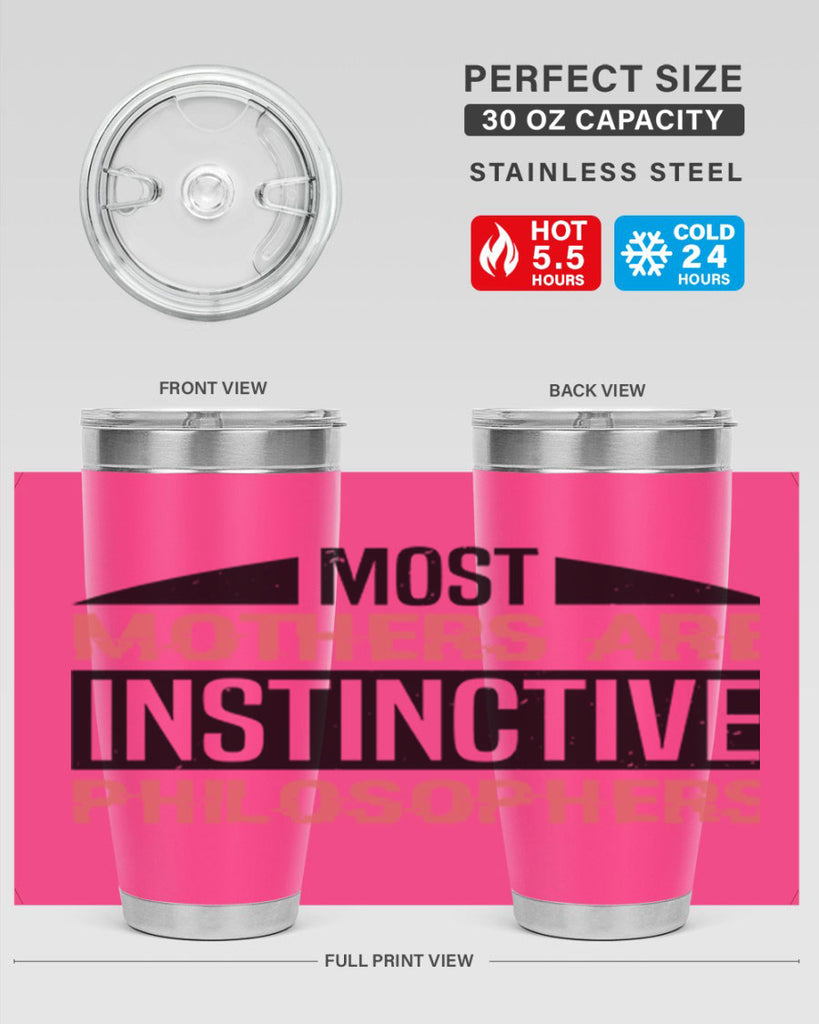 most mothers are instinctive philosophers 46#- mothers day- Tumbler