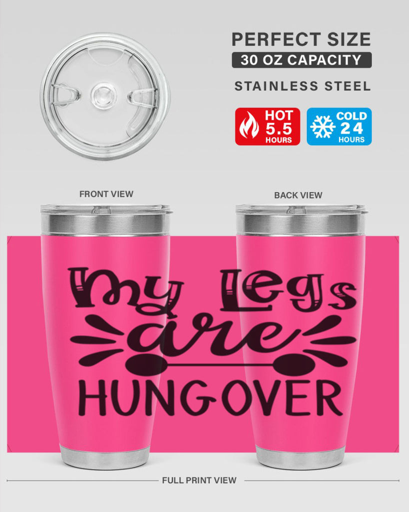 my legs are hungover 27#- gym- Tumbler