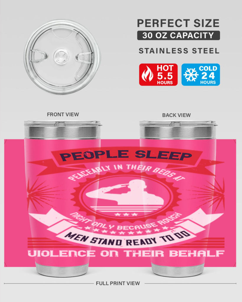 people sleep peaceably in their beds at night only because rough men 34#- Veterns Day- Tumbler