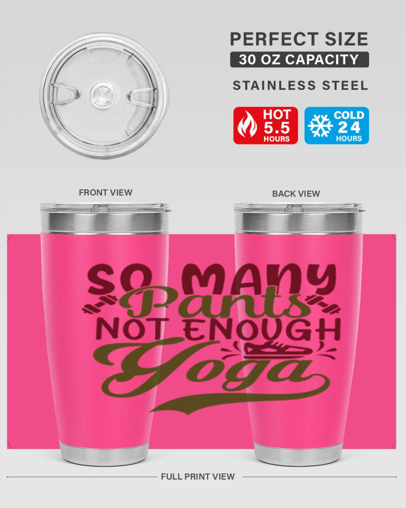 so many pants not enough yoga 21#- gym- Tumbler